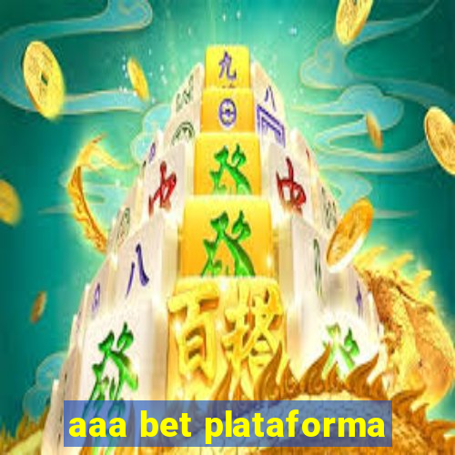 aaa bet plataforma